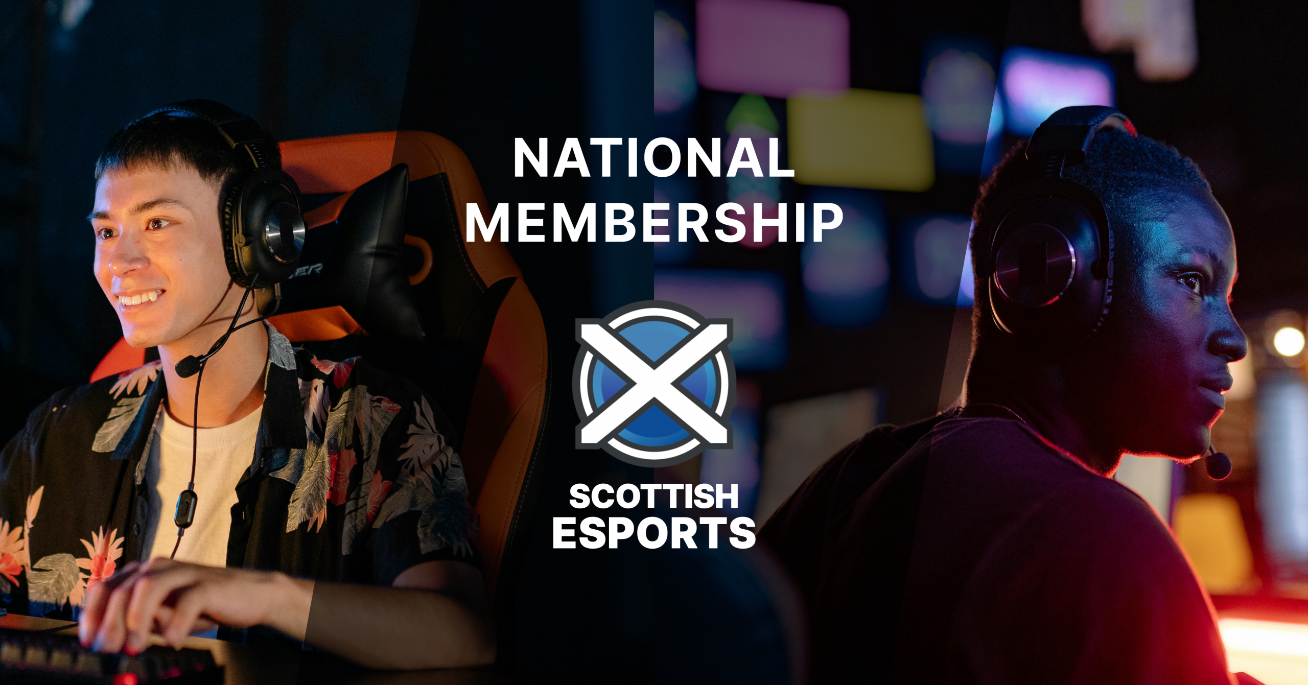 A split image showing two diverse young people, each wearing gaming headsets and focused on screens. On the left, a smiling East Asian man in a patterned shirt is at a computer. On the right, a Black man looks intently. In the center, the text 'NATIONAL MEMBERSHIP' appears above the Scottish Esports logo, which features a white X on a blue circle, resembling the Scottish flag.